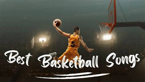 Best Basketball Songs: The Soundtrack to Victory.